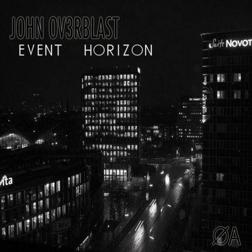 John Ov3Rblast – Event Horizon