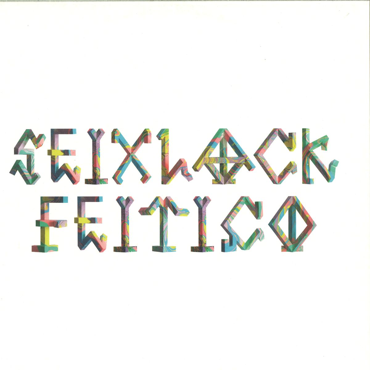 Seixlack – Fetico