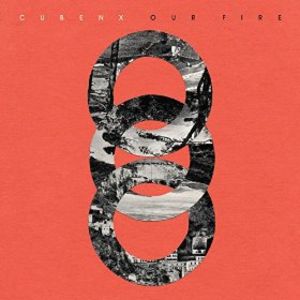 Cubenx – Our Fire
