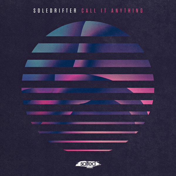 Soledrifter – Call It Anything