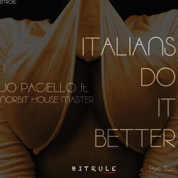 Jo Paciello Ft. Norbit Housemater – Italians Do It Better, Pt. 2