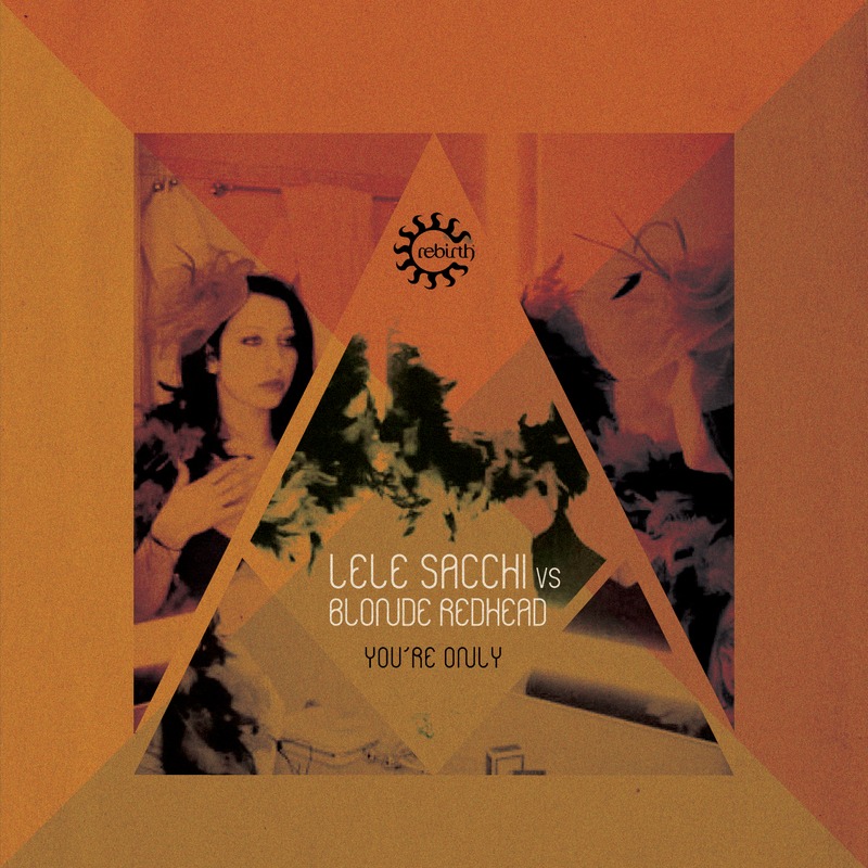 Blonde Redhead & Lele Sacchi – You’re Only