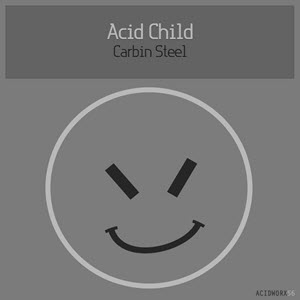 Acid Child – Carbin Steel