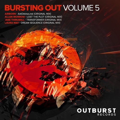Airborn & Allan Morrow & Jase Thirlwall & Laura May – Bursting Out Volume 5