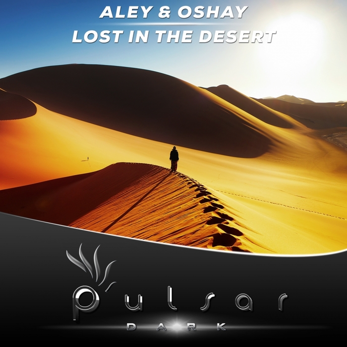 Aley & Oshay – Lost In The Desert