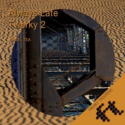 Angel Tea – Always Late