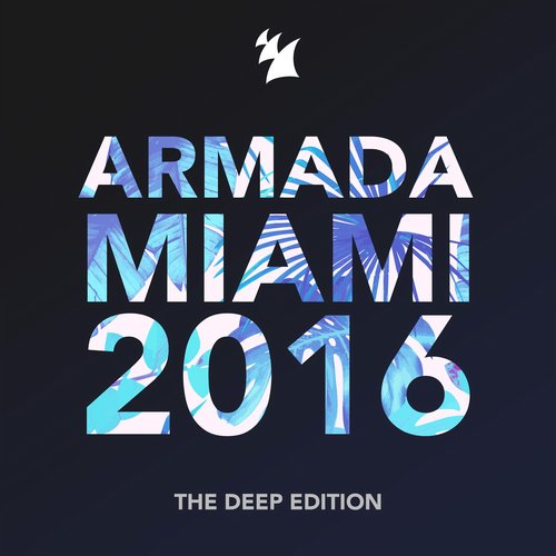 Armada Miami 2016 – The Deep Edition – Extended Versions