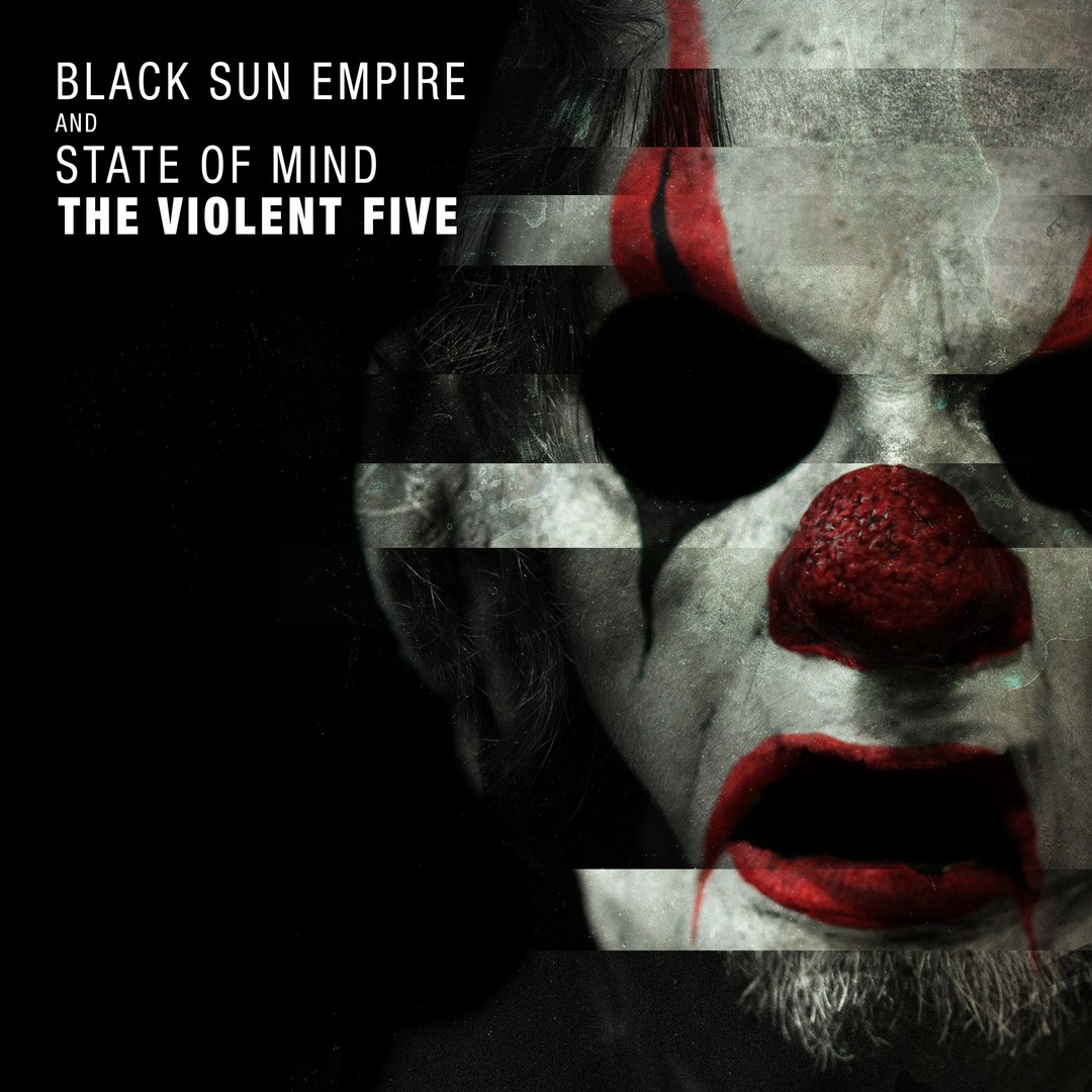Black Sun Empire & State Of Mind – The Violent Five