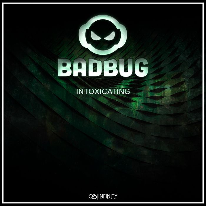 Badbug – Intoxicating