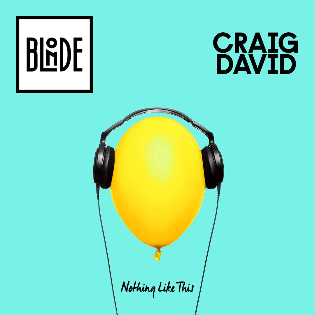 Blonde & Craig David – Nothing Like This