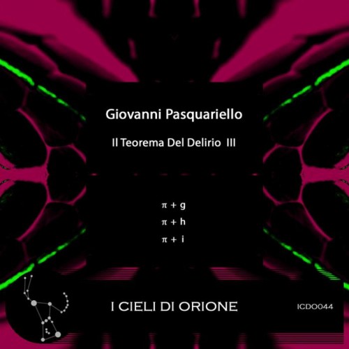 Giovanni Pasquariello – Il Teorema Del Delirio III
