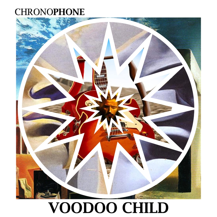 Chronophone – Voodoo Child