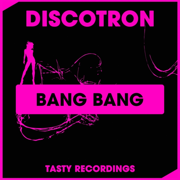 Discotron – Bang Bang