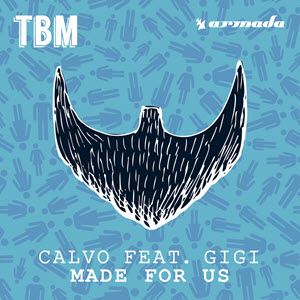 Calvo feat. Gigi – Made For Us