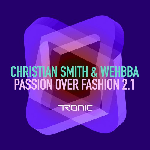 Christian Smith & Wehbba – Passion Over Fashion 2.1