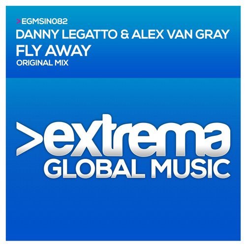 Danny Legatto & Alex Van Gray – Fly Away