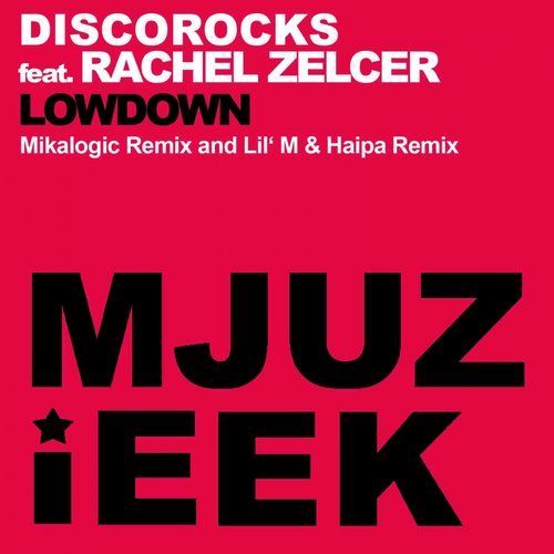 Discorocks & Rachel Zelcer – Lowdown