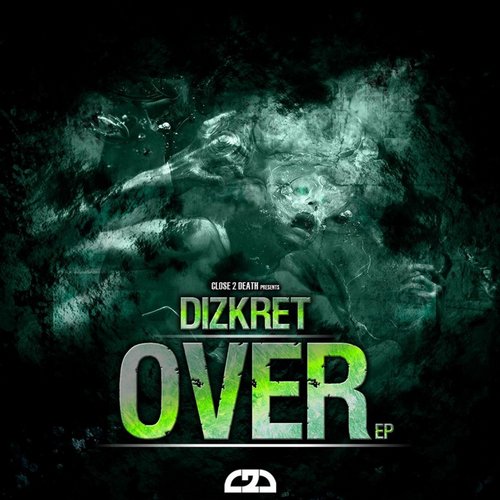 Dizkret – Over EP