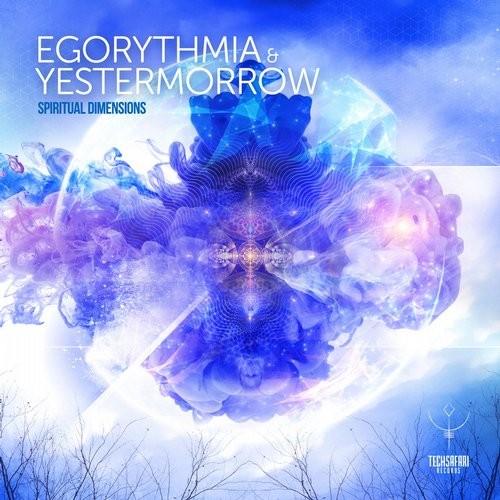 Egorythmia & Yestermorrow – Spiritual Dimensions