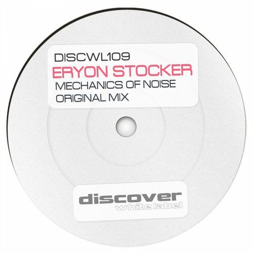 Eryon Stocker – Mechanics of Noise