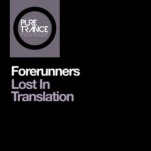 Forerunners – Lost in Translation / Strange Days