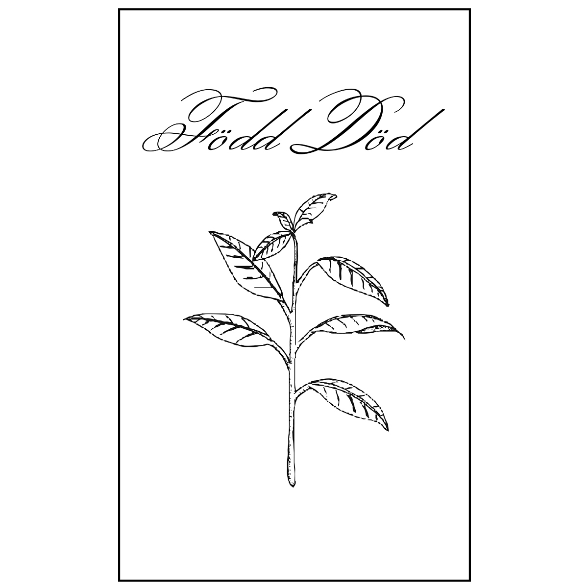 Född Död – он не может любить тебя больше