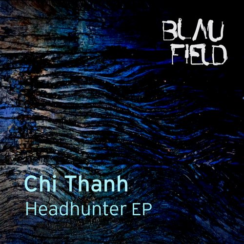 Chi Thanh – Headhunter EP