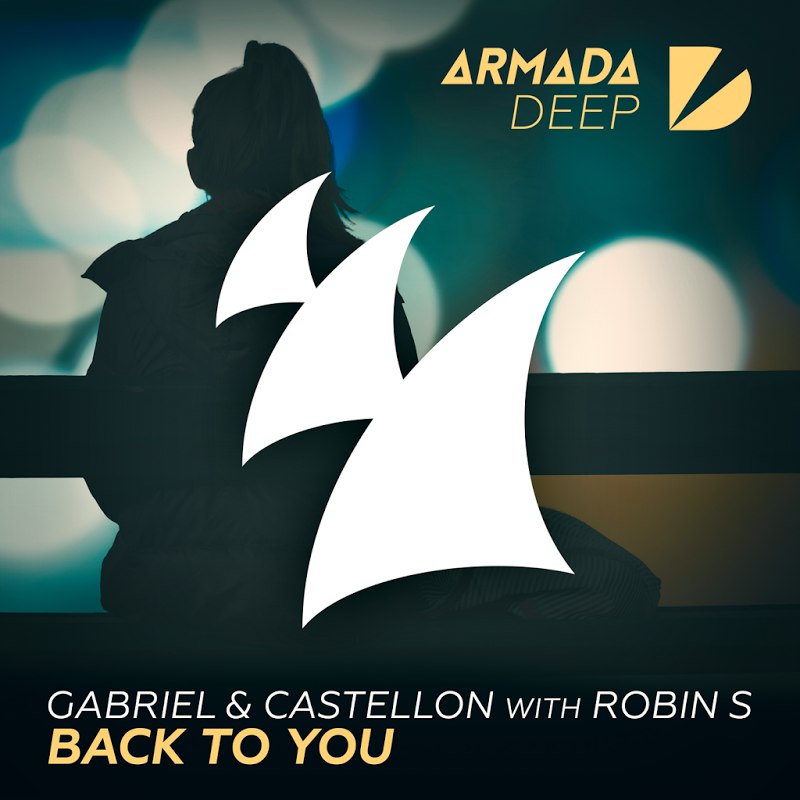 Gabriel & Castellon with Robin S – Back To You