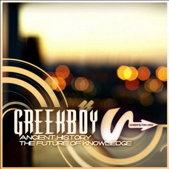 GreekBoy – Ancient History / The Future Of Knowledge