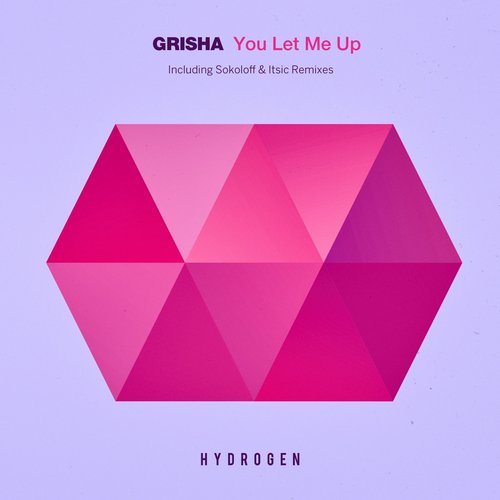 Grisha – You Let Me Up