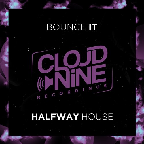 Halfway House – Bounce It
