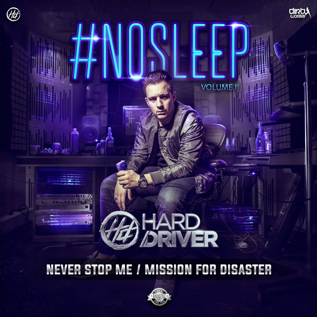 Hard Driver – #NOSLEEP Volume II