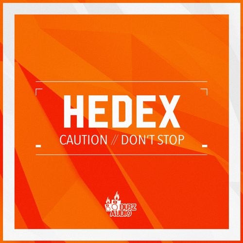 Hedex – Caution / Dont Stop