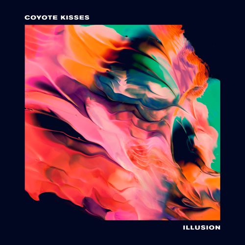 Coyote Kisses – Illusion