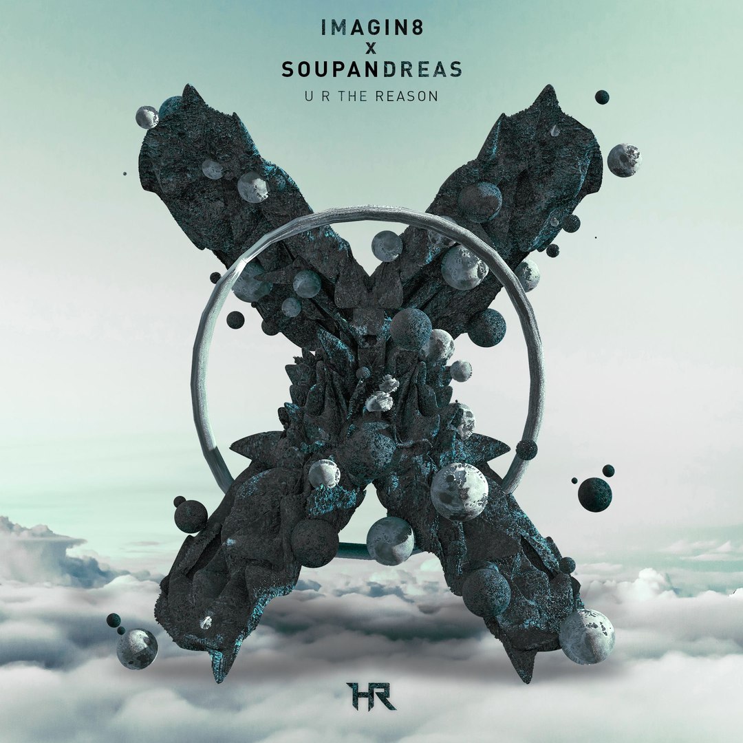iMAGiN8 x soupandreas – U R The Reason