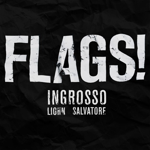 Ingrosso, LIOHN, Salvatore – FLAGS!