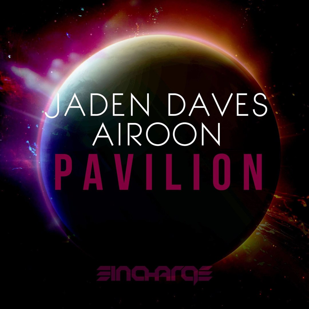Jaden Daves & Airoon – Pavilion