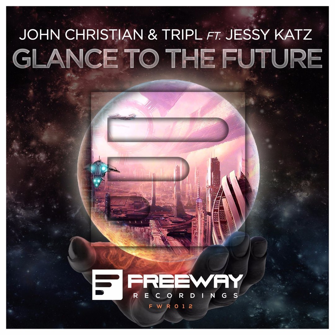 John Christian & TripL feat. Jessy Katz – Glance To The Future