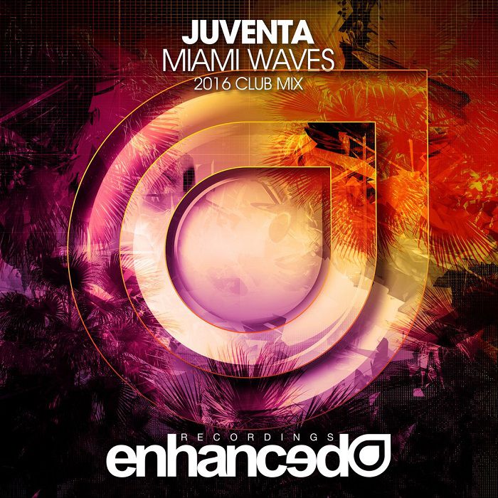 Juventa – Miami Waves (2016 Club Mix)