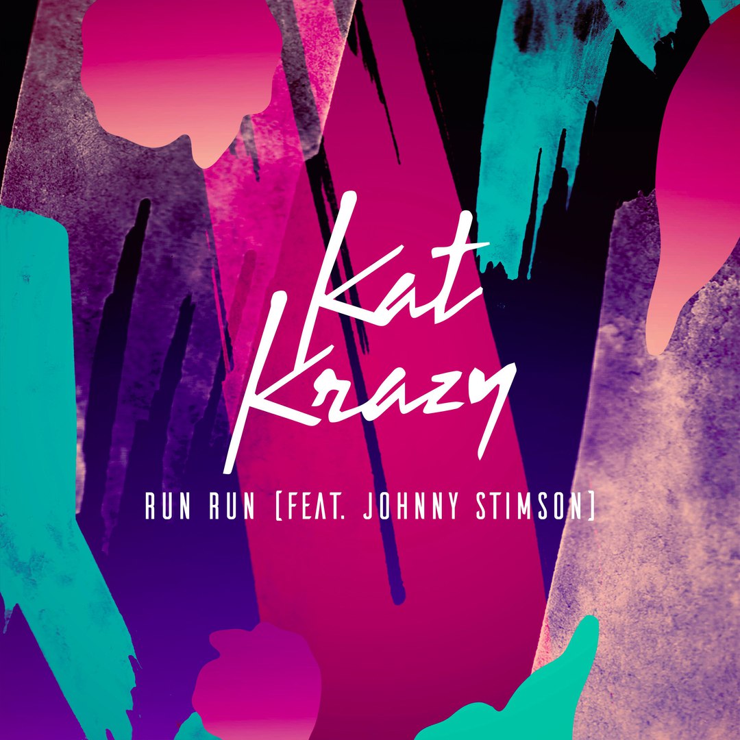 Kat Krazy feat. Johnny Stimson – Run Run