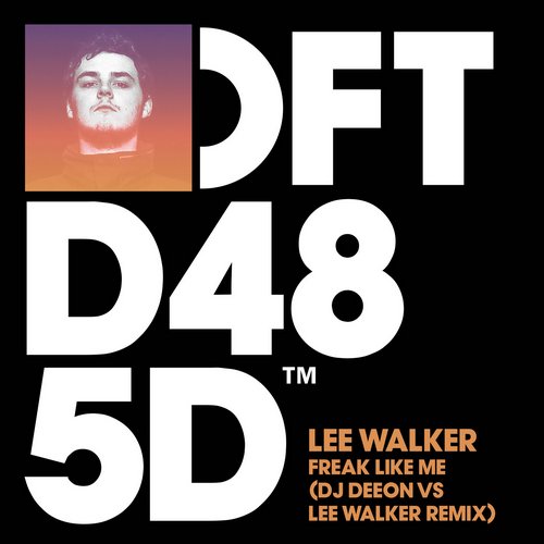 Lee Walker – Freak Like Me (DJ Deeon vs Lee Walker Remix)