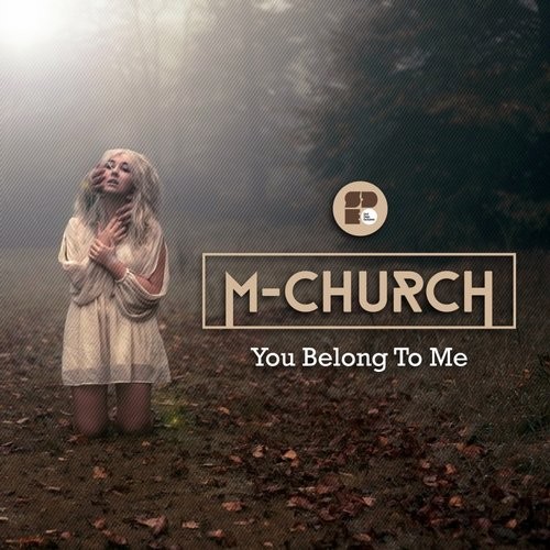 M-Church – You Belong To Me