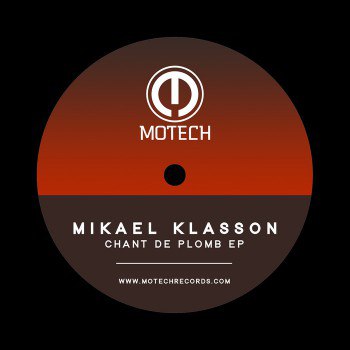 Mikael Klasson – Chant de Plomb EP