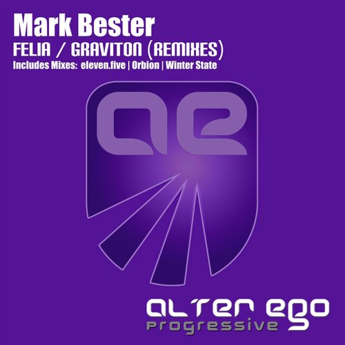 Mark Bester – Felia / Graviton Remixes
