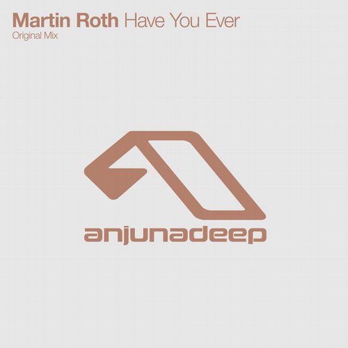 Martin Roth – Have You Ever