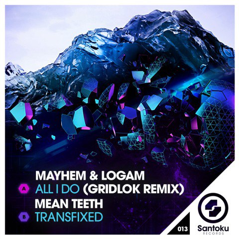 Mayhem & Mean Teeth – All I Do (Gridlok Remix)