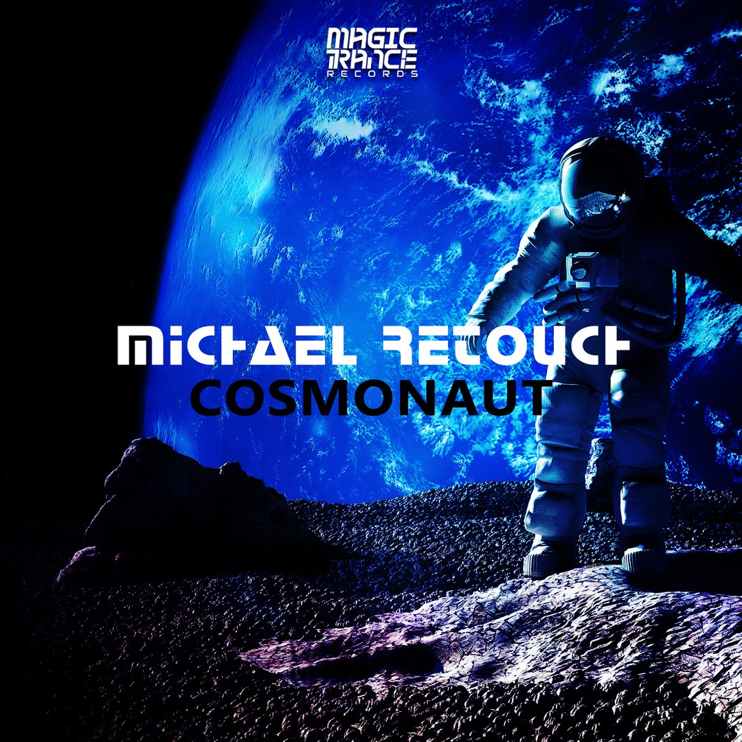 Michael Retouch – Cosmonaut