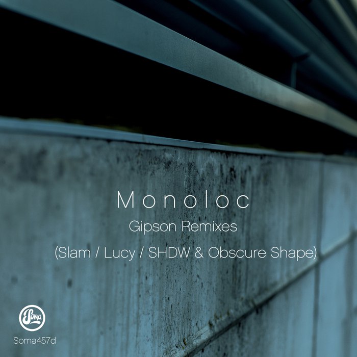 Monoloc – Gipson Remixes