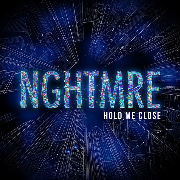 NGHTMRE – Hold Me Close