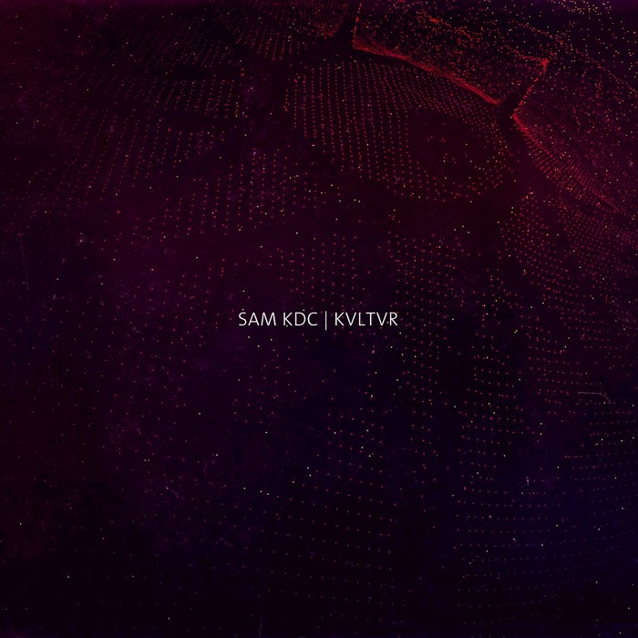 Sam KDC – KVLTVR